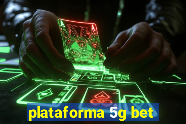 plataforma 5g bet